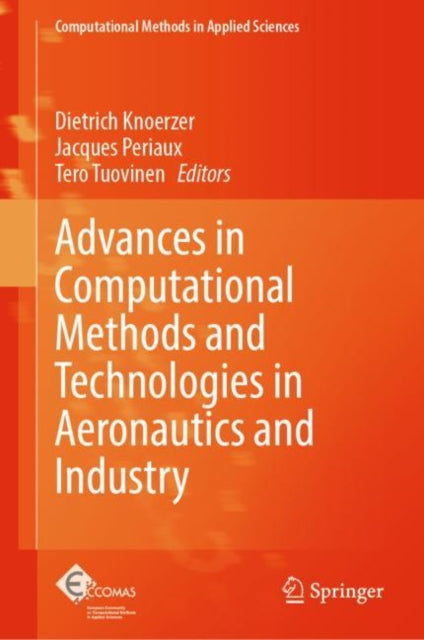 Book cover of: Advances in Computational Methods and Technologies in Aeronautics and Industry. By: Dietrich Knoerzer