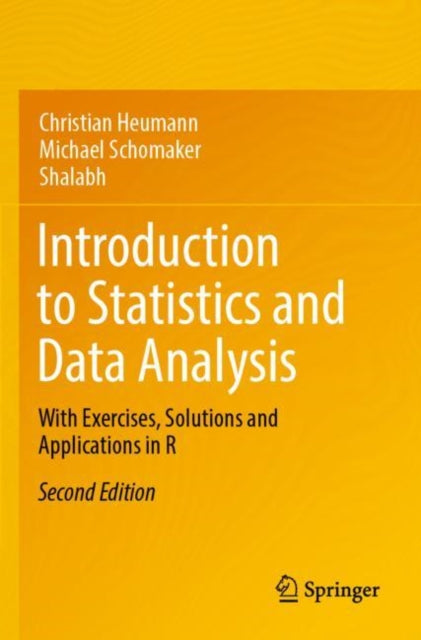 Book cover of: Introduction to Statistics and Data Analysis. By: Christian Heumann