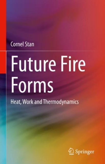 Book cover of: Future Fire Forms. By: Cornel Stan
