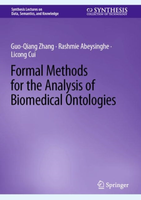 Book cover of: Formal Methods for the Analysis of Biomedical Ontologies. By: Guo-Qiang Zhang