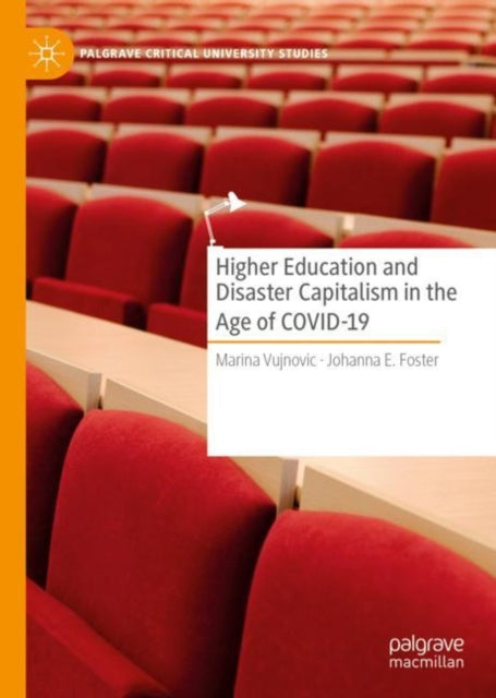 Book cover of: Higher Education and Disaster Capitalism in the Age of COVID-19. By: Marina Vujnovic
