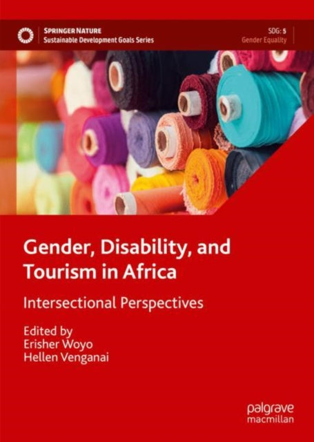 Book cover of: Gender, Disability, and Tourism in Africa. By: Erisher Woyo