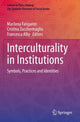 Book cover of: Interculturality in Institutions. By: Marilena Fatigante
