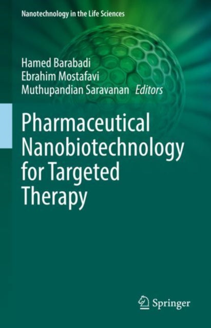 Book cover of: Pharmaceutical Nanobiotechnology for Targeted Therapy. By: Hamed Barabadi