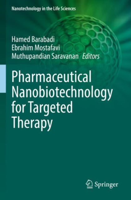 Book cover of: Pharmaceutical Nanobiotechnology for Targeted Therapy. By: Hamed Barabadi