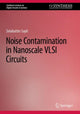 Book cover of: Noise Contamination in Nanoscale VLSI Circuits. By: Selahattin Sayil