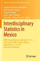 Book cover of: Interdisciplinary Statistics in Mexico. By: Isadora Antoniano-Villalobos