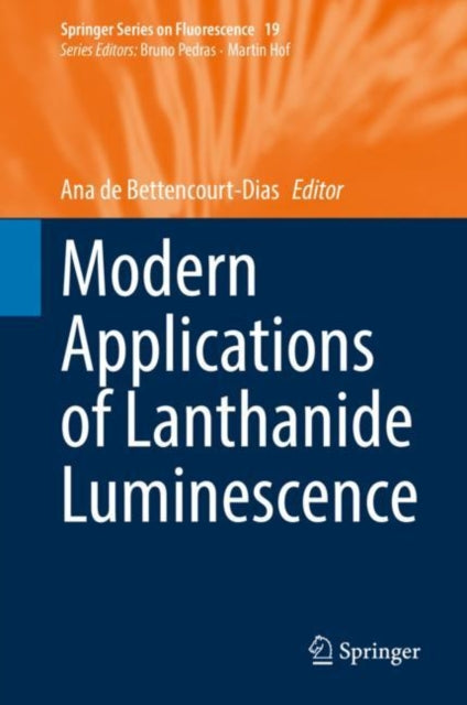 Book cover of: Modern Applications of Lanthanide Luminescence. By: Ana de Bettencourt-Dias