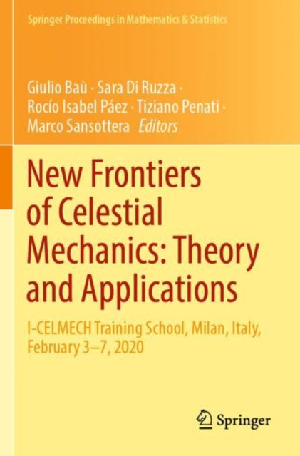 Book cover of: New Frontiers of Celestial Mechanics: Theory and Applications. By: Giulio Baù