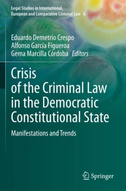 Book cover of: Crisis of the Criminal Law in the Democratic Constitutional State. By: Eduardo Demetrio Crespo
