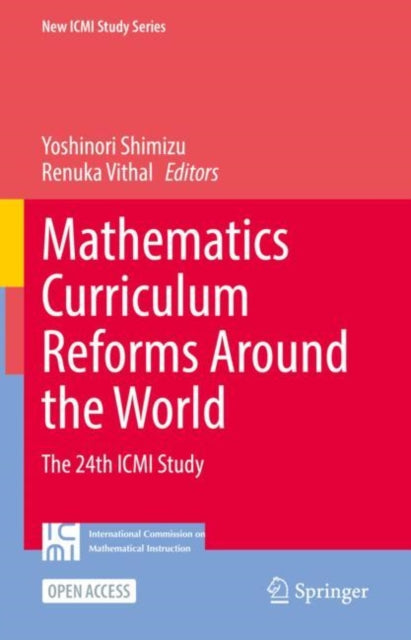 Book cover of: Mathematics Curriculum Reforms Around the World. By: Yoshinori Shimizu