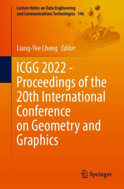 Book cover of: ICGG 2022 - Proceedings of the 20th International Conference on Geometry and Graphics. By: Liang-Yee Cheng