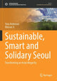 Book cover of: Sustainable, Smart and Solidary Seoul. By: Tony Robinson