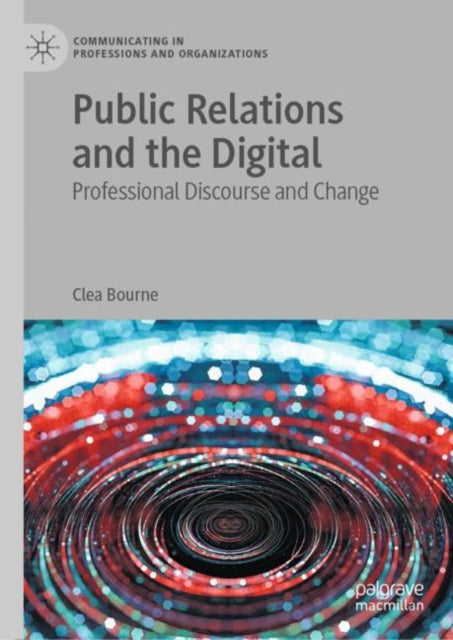 Book cover of: Public Relations and the Digital. By: Clea Bourne