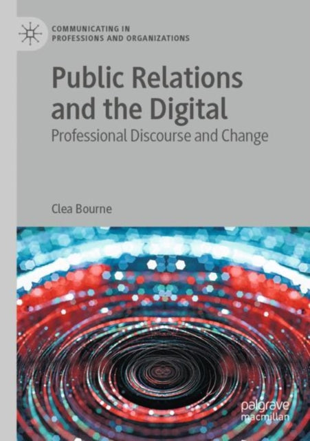 Book cover of: Public Relations and the Digital. By: Clea Bourne