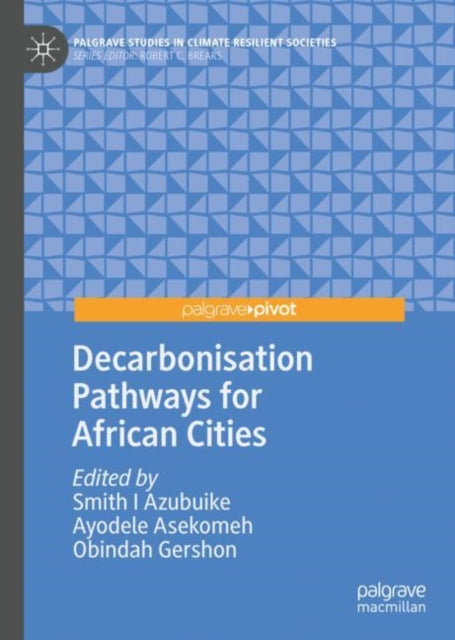 Book cover of: Decarbonisation Pathways for African Cities. By: Smith I. Azubuike
