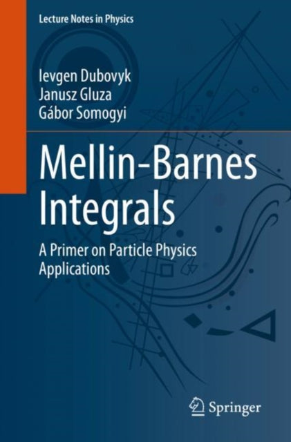 Book cover of: Mellin-Barnes Integrals. By: Ievgen Dubovyk