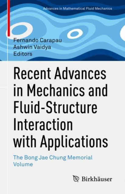 Book cover of: Recent Advances in Mechanics and Fluid-Structure Interaction with Applications. By: Fernando Carapau