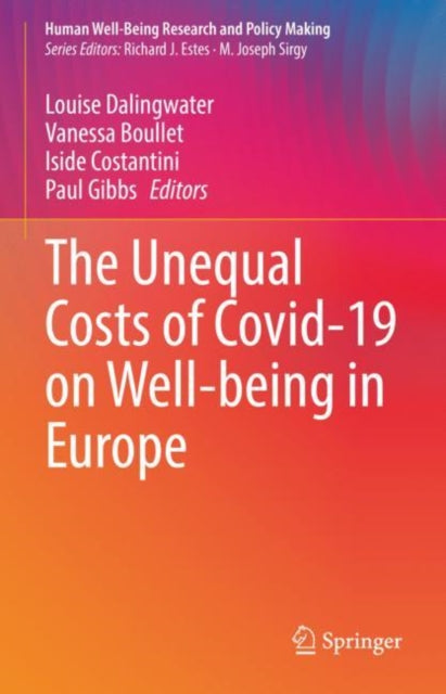 Book cover of: Unequal Costs of Covid-19 on Well-being in Europe. By: Louise Dalingwater