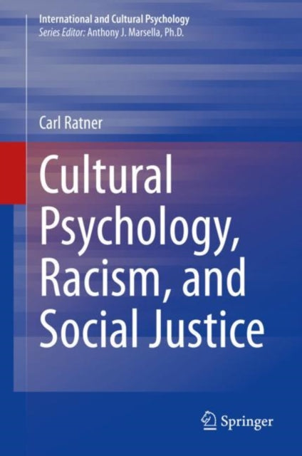 Book cover of: Cultural Psychology, Racism, and Social Justice. By: Carl Ratner