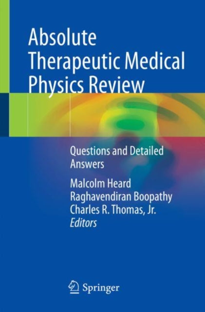 Book cover of: Absolute Therapeutic Medical Physics Review. By: Malcolm Heard