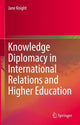 Book cover of: Knowledge Diplomacy in International Relations and Higher Education. By: Jane Knight