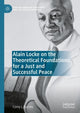 Book cover of: Alain Locke on the Theoretical Foundations for a Just and Successful Peace. By: Corey L. Barnes