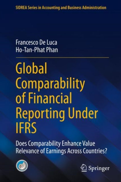 Book cover of: Global Comparability of Financial Reporting Under IFRS. By: Francesco De Luca