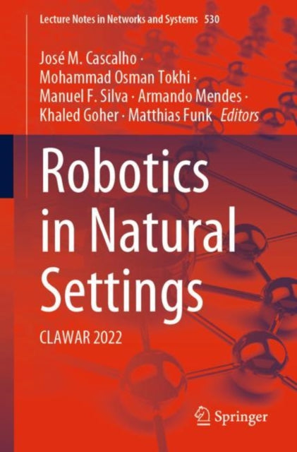 Book cover of: Robotics in Natural Settings. By: José M. Cascalho