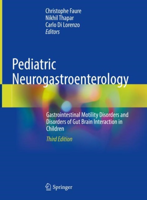 Book cover of: Pediatric Neurogastroenterology. By: Christophe Faure