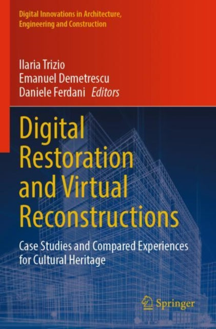 Book cover of: Digital Restoration and Virtual Reconstructions. By: Ilaria Trizio