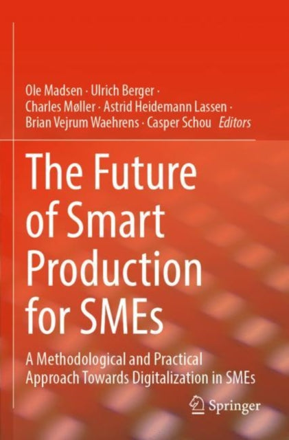 Book cover of: Future of Smart Production for SMEs. By: Ole Madsen