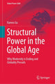 Book cover of: Structural Power in the Global Age. By: Xuewu Gu