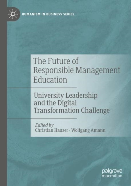 Book cover of: Future of Responsible Management Education. By: Christian Hauser