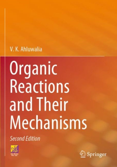 Book cover of: Organic Reactions and Their Mechanisms. By: V. K. Ahluwalia