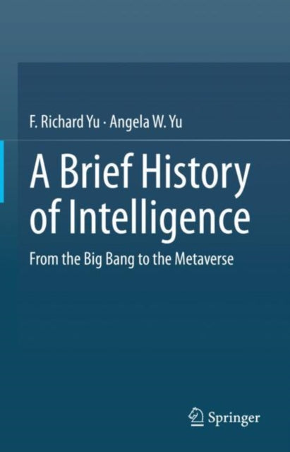 Book cover of: Brief History of Intelligence. By: F. Richard Yu