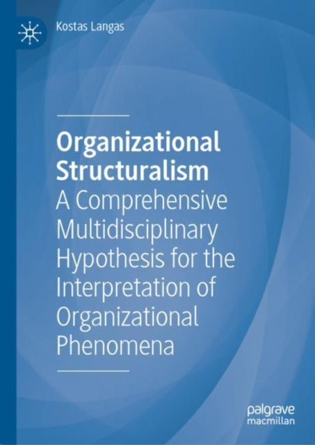 Book cover of: Organizational Structuralism. By: Kostas Langas