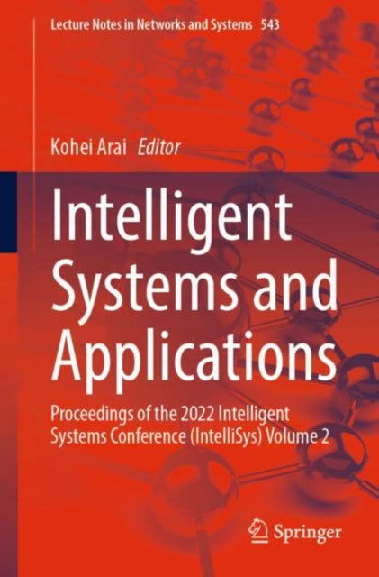 Book cover of: Intelligent Systems and Applications. By: Kohei Arai
