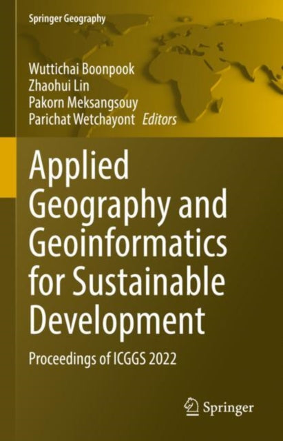 Book cover of: Applied Geography and Geoinformatics for Sustainable Development. By: Wuttichai Boonpook