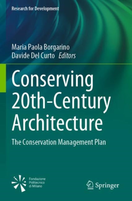 Book cover of: Conserving 20th-Century Architecture. By: Maria Paola Borgarino