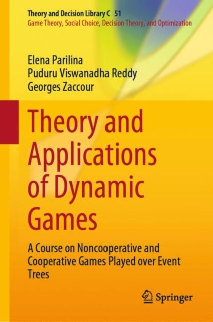 Book cover of: Theory and Applications of Dynamic Games. By: Elena Parilina