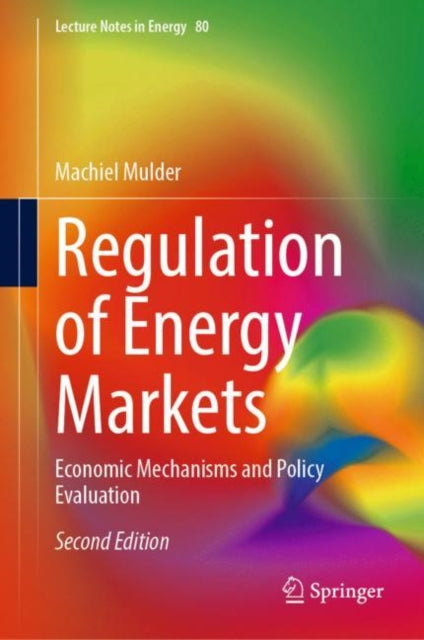 Book cover of: Regulation of Energy Markets. By: Machiel Mulder