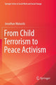 Book cover of: From Child Terrorism to Peace Activism. By: Jonathan Matusitz