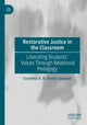 Book cover of: Restorative Justice in the Classroom. By: Crystena A. H. Parker-Shandal