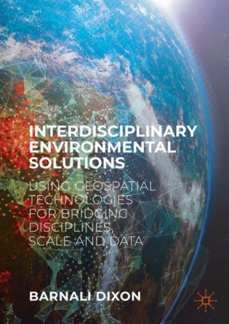 Book cover of: Interdisciplinary Environmental Solutions. By: Barnali Dixon