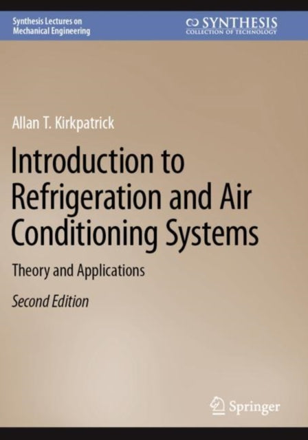 Book cover of: Introduction to Refrigeration and Air Conditioning Systems. By: Allan T. Kirkpatrick