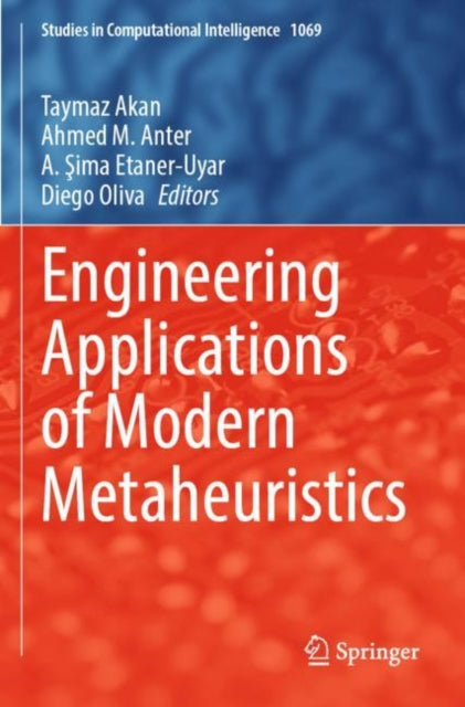 Book cover of: Engineering Applications of Modern Metaheuristics. By: Taymaz Akan