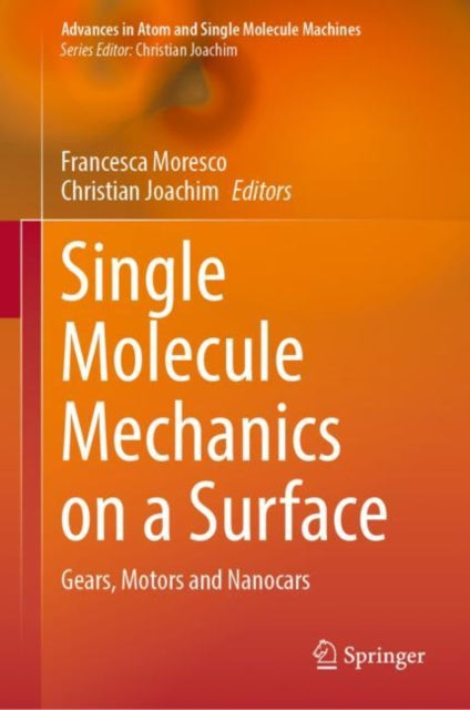 Book cover of: Single Molecule Mechanics on a Surface. By: Francesca Moresco