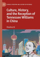 Book cover of: Culture, History, and the Reception of Tennessee Williams in China. By: Shouhua Qi