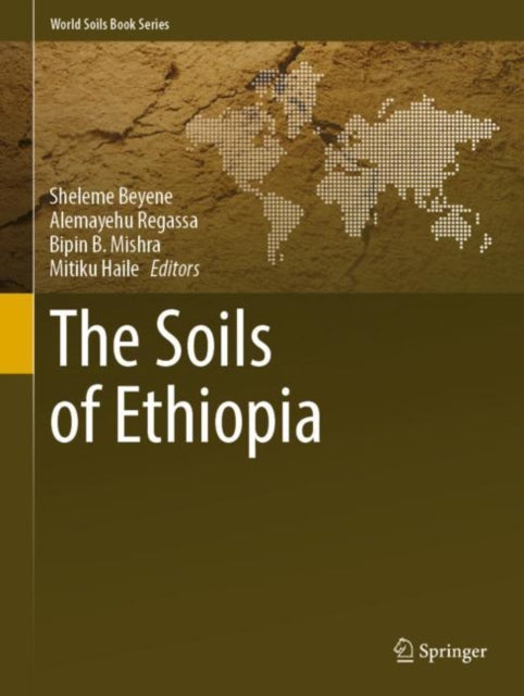 Book cover of: Soils of Ethiopia. By: Sheleme Beyene